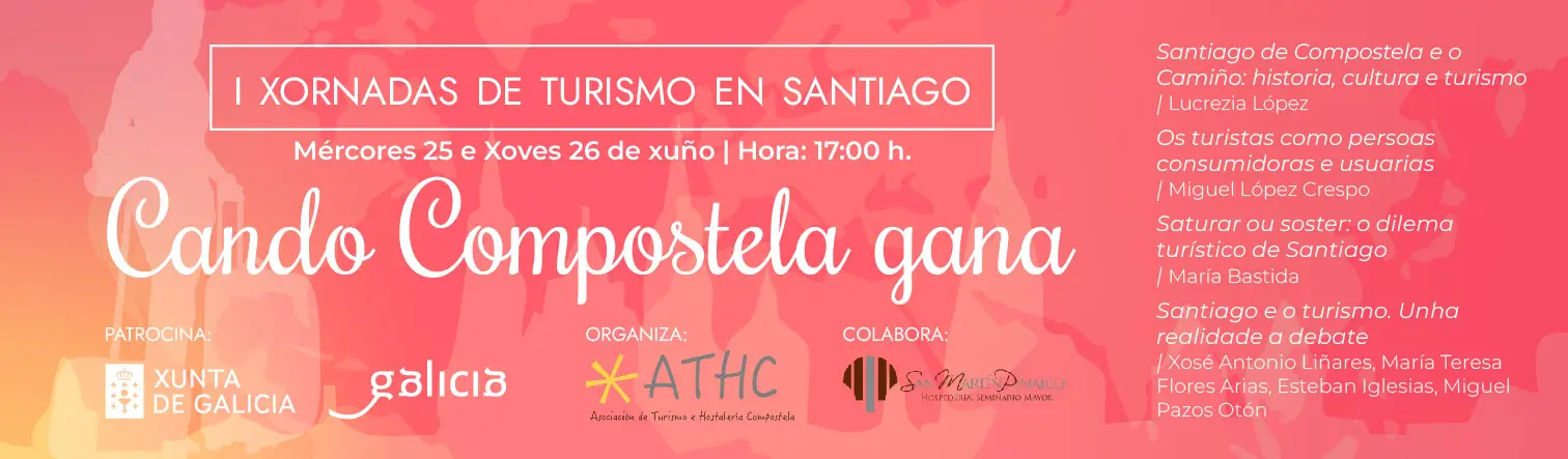 Lee más sobre el artículo As I Xornadas de Turismo en Santiago ‘Cando Compostela gana’ celebraranse o 25 e 26 de xuño